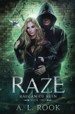 Raze - A L Rook - cover