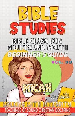 Bible Class for Adults and Youth, Beginner's Guide - Micah: Walking with Integrity - Guillermo Doris McBride - cover