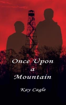 Once Upon A Mountain - Kay Cagle - cover