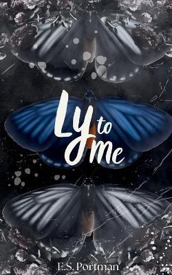 Ly to Me: a Second Chance Dark Country Romance - E S Portman - cover