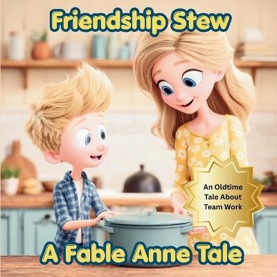 Friendship Stew - Fable Anne - cover