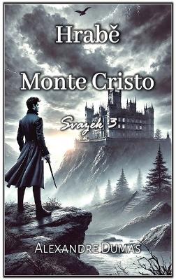 Hrabe Monte Cristo: Svazek 3 - Alexandre Dumas - cover