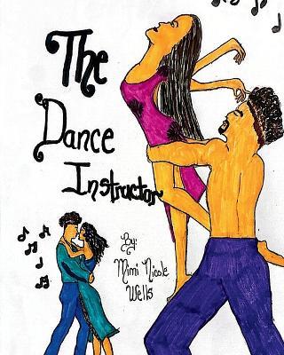 The Dance Instructor - Mimi Nicole Wells - cover