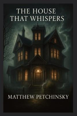 The House That Whispers - Petchinsky - cover