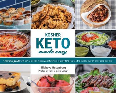 Kosher Keto Made Easy: The Ultimate Low-Carb Kosher Keto Cookbook - Elisheva Rutenberg - cover