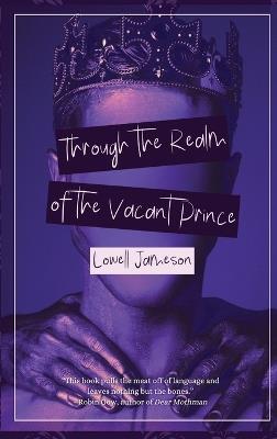 Through the Realm of the Vacant Prince: A Queer Poetry Collection - Lowell Jameson - cover