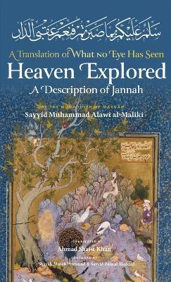 Heaven Explored (HB) - Sayyid Muhammad 'Alawi Al-Maliki - cover