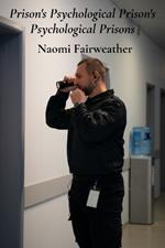 Prison's Psychological Prison's Psychological Prisons: Addressing trauma in correctional settings