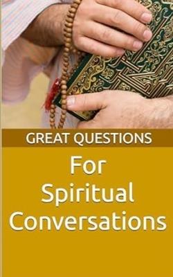 Great Questions For Spiritual Conversations - Chaplain Keith Evans - cover