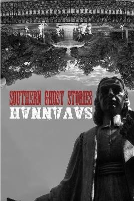 Southern Ghost Stories: Savannah - Allen Sircy - cover