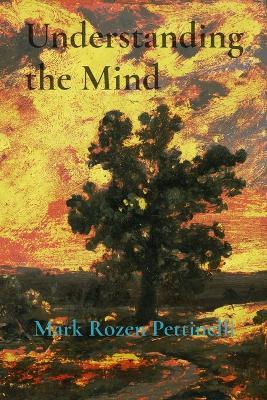 Understanding the Mind - Mark Rozen Pettinelli - cover