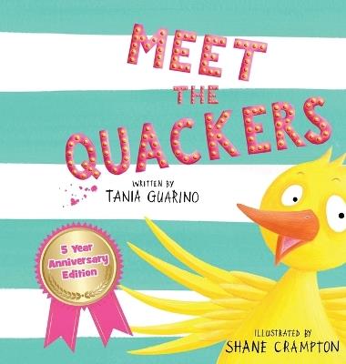 Meet the Quackers: 5 Year Anniversary - Tania Guarino - cover