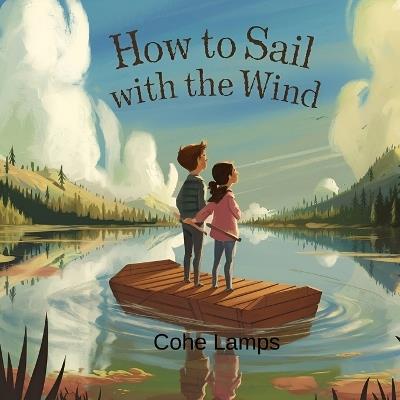 How to Sail with the Wind - Cohe Lamps - cover