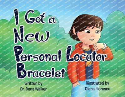 I Got a New Personal Locator Bracelet - Dana Walker - cover