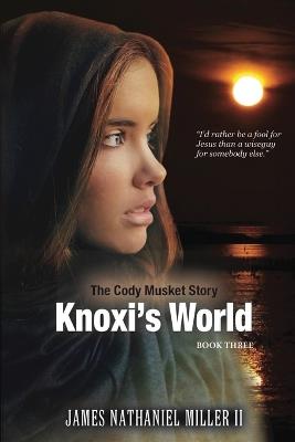 Knoxi's World - James Nathaniel Miller - cover