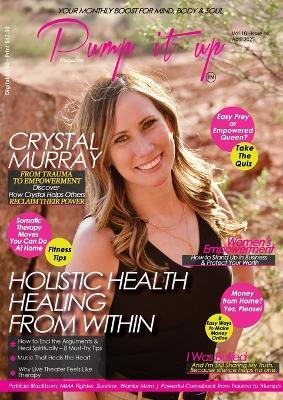 Pump It Up Magazine: Healing, Power & Rising Strong With Crystal Murray - Anissa Sutton,Michael B Sutton - cover
