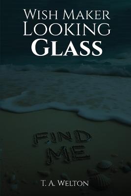 Wish Maker: Looking Glass - Tammy Welton - cover