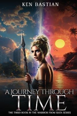 The Warrior from Siata: A Journey Through Time - Ken Bastian - cover