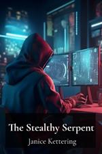 The Stealthy Serpent: Investigating the Evolution of Sophisticated Malware and Its Impact on Networks