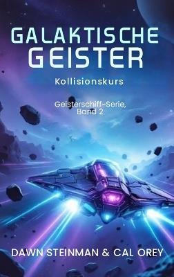 Die Geisterschiffe - Dawn Steinman,Cal Orey - cover