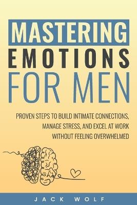 Mastering Emotions for Men - Jack Wolf - cover