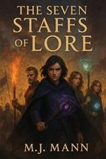 The Seven Staffs of Lore