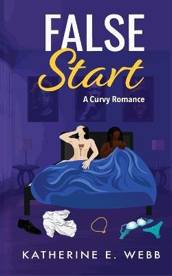 False Start: A Curvy Secret Romance - Katherine E Wright - cover