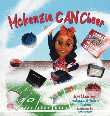 McKenzie Can Cheer - McKenzie Tuckson,Tamara Tuckson - cover