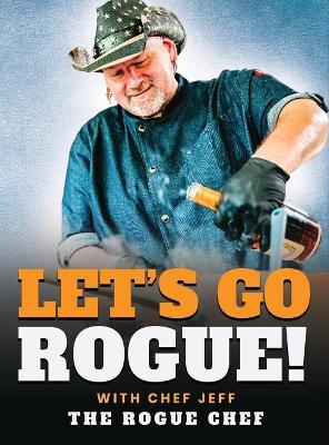 Let's Go Rogue - Chef Jeff - cover