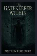 The Gatekeeper Within