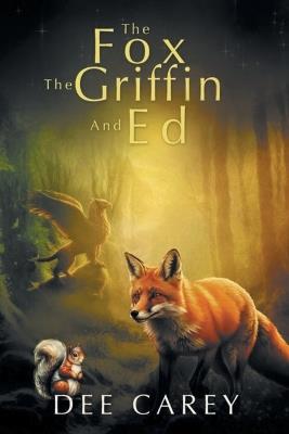 The Fox, the Griffon, and Ed - Dee Carey - cover
