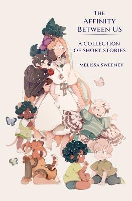 The Affinity Between Us: A Short Story Collection - Sweeney - cover