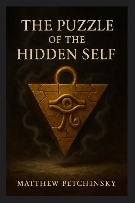 The Puzzle of the Hidden Self (Millennium Puzzle) - Matthew Petchinsky - cover