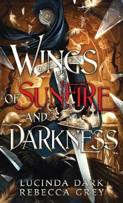 Wings of Sunfire and Darkness - Lucinda Dark,Rebecca Grey - cover