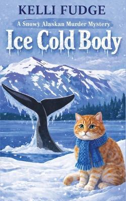 Ice Cold Body - Kelli Fudge - cover