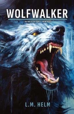 Wolfwalker - L M Helm - cover