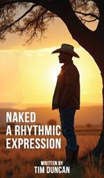 Naked: A Rhythmic Expression