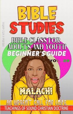 Bible Class for Adults and Youth Beginner's Guide - Malachi: An Urgent Call for Love - Guillermo Doris McBride - cover