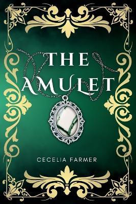 The Amulet - Cecelia Farmer - cover