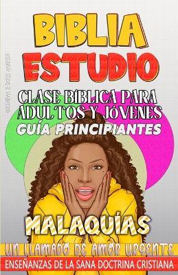Clase Bíblica para Adultos y Jóvenes Guía Principiantes - Malaquías: Un Llamado de Amor Urgente - Guillermo Doris McBride - cover