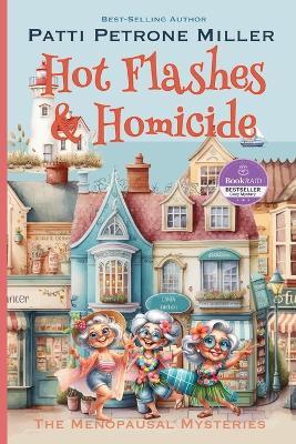Hot Flashes & Homicide - Patti Petrone Miller - cover