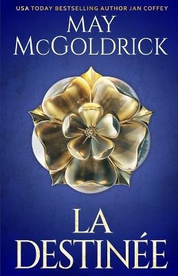 La Destinée - May McGoldrick,Jan Coffey - cover