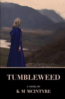 Tumbleweed - K M McIntyre - cover