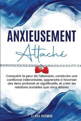 Anxieusement Attaché - Clara Harmon - cover