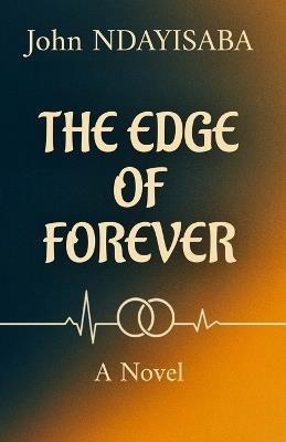 The Edge of Forever - John Ndayisaba - cover