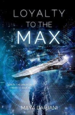 Loyalty to the Max - Maya Darjani - cover