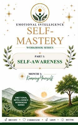 Self-Mastery Series Part 1: Self-Awareness Month 1: Knowing yourself - Millie Usher - cover