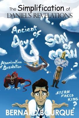 The Simplification of Daniel's Revelations - Bernard Bourque - cover