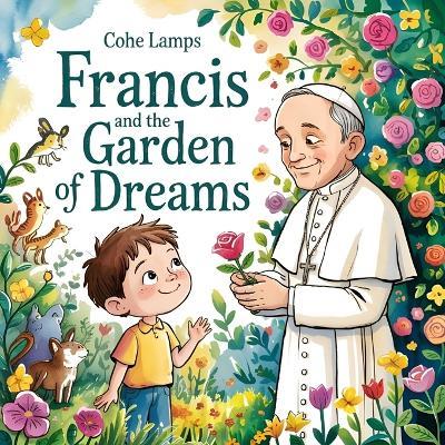 Francis and the Garden of Dreams - Cohe Lamps - cover