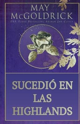 Sucedió en las Highlands - May McGoldrick,Jan Coffey - cover